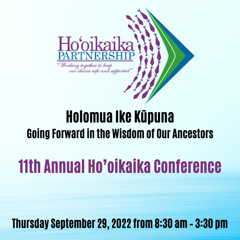 Hooikaika Partnership Holomua Ike Kupuna going forward in the wisom of our ancestors