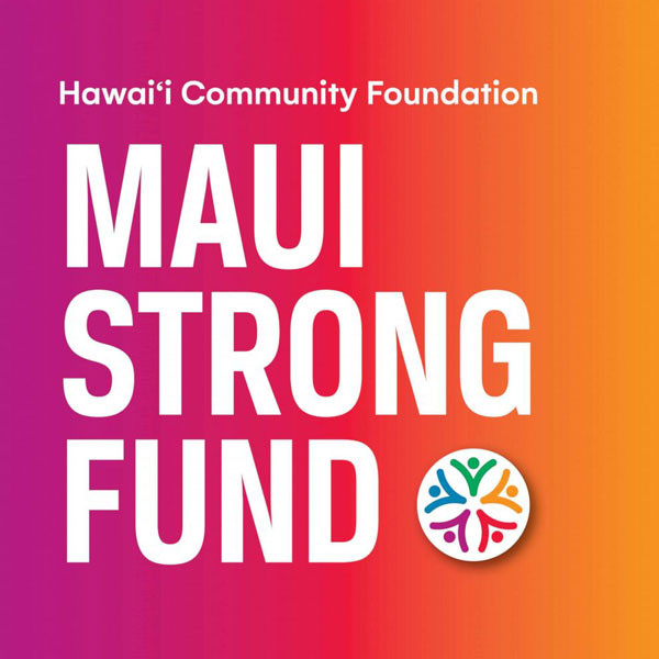 Hooikaika Partnershipʻs funder Hawaii Community Foundationʻs Maui Strong Fund
